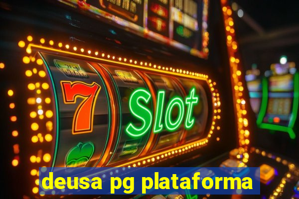 deusa pg plataforma